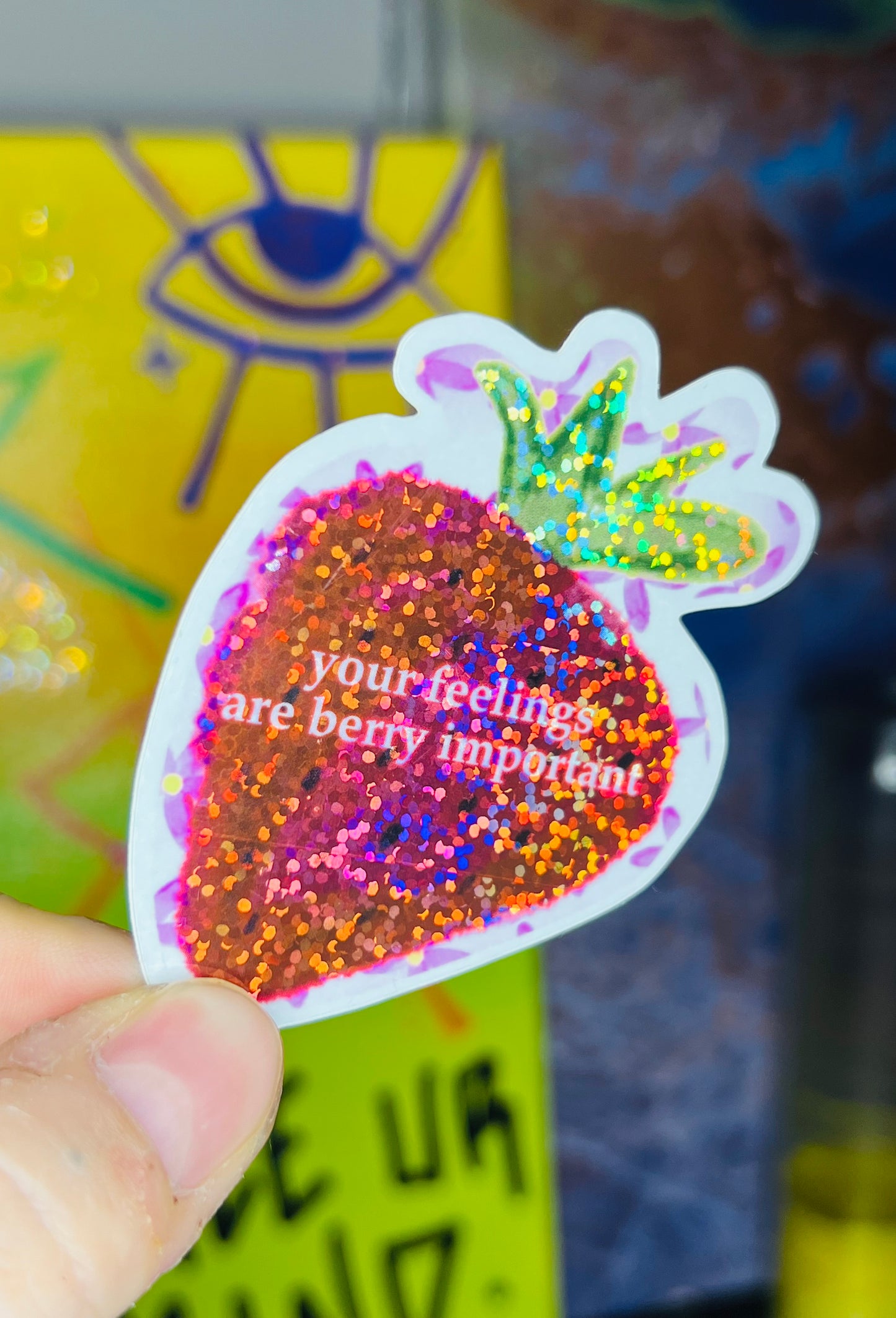 “Your Feelings Are Berry Important Glitter Sticker